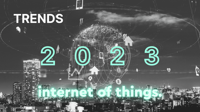 5 ICT-trends voor 2023 deel 2: Internet of Things